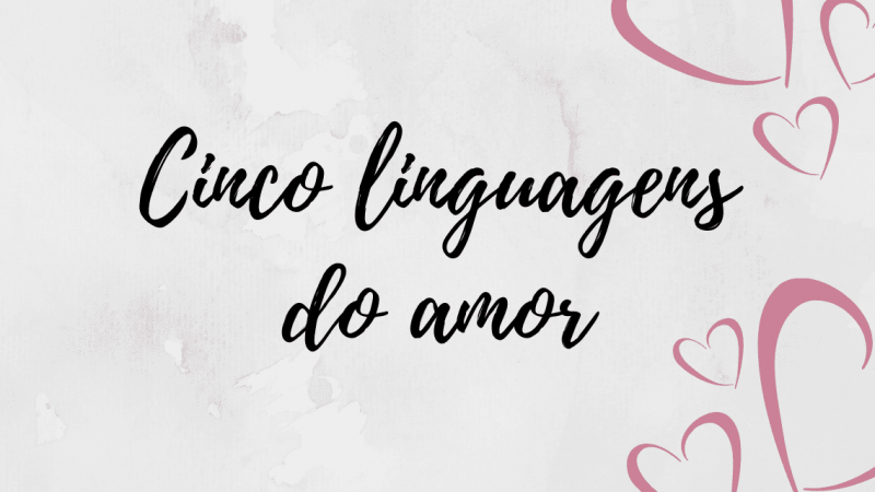 As Cinco Linguagens do Amor