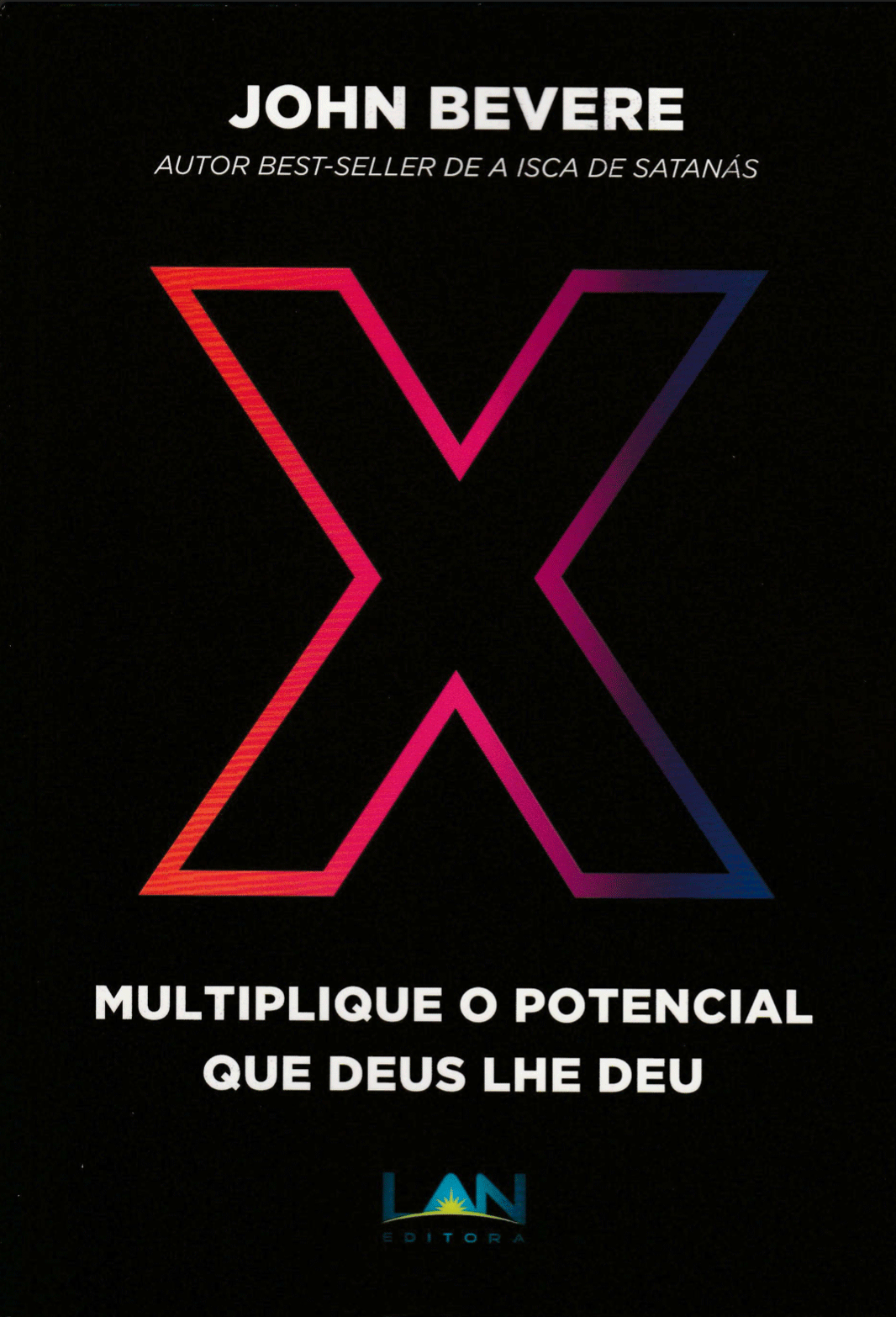 X: Multiplique O Potencial Que Deus Lhe Deu